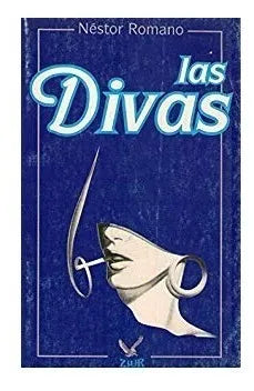 Libro usado en venta: Las divas de Nestor Romano; editorial Ziur impreso en 1997 realizamos envios a todo el mundo.1