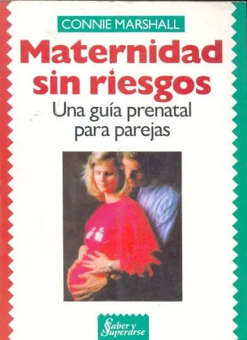 Libro usado en venta: Maternidad sin riesgos de Connie Marshall; editorial Sudamericana impreso en 1993 realizamos envios a todo el mundo.1