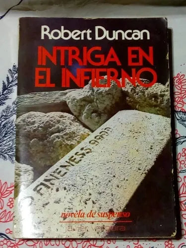 Libro usado en venta: Intriga en el infierno de Robert Duncan; editorial Javier Vergara impreso en 1981 realizamos envios a todo el mundo.1