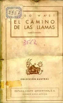 Libro usado en venta: El camino de las llamas de Hugo Wast (G. A. Martinez Zuviria); editorial Espasa - Calpe impreso en 1947 envios a todo el mundo.1