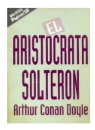 Libro usado en venta: El aristocrata solteron de Arthur Conan Doyle; editorial Pagina 12 realizamos envios a todo el mundo.1