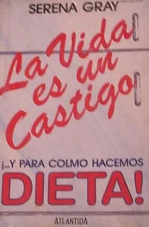 Libro usado en venta: La vida es un castigo de Serena Gray; editorial Atlantida impreso en 1992 realizamos envios a todo el mundo.1