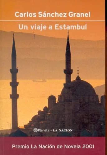 Libro usado en venta: Un viaje a Estambul de Carlos Sanchez Granel; editorial Planeta impreso en 2001 realizamos envios a todo el mundo.1