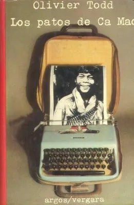 Libro usado en venta: Los patos de Ca Mao de Olivier Todd; editorial Argos - Vergara impreso en 1976 realizamos envios a todo el mundo.1