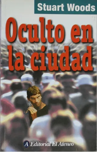 Libro usado en venta: Oculto en la ciudad de Stuart Woods; editorial El Ateneo impreso en 2005 realizamos envios a todo el mundo.1