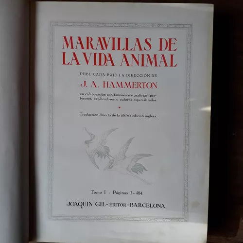 Libro usado en venta: Maravillas de la vida animal - (4 Tomos) de J. A. Hammerton; editorial Joaquin Gil impreso en 1931 envios a todo el mundo.1