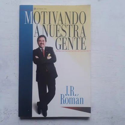 Libro usado en venta: Motivando a nuetra gente de J. R. Roman; editorial Vida impreso en 1995 realizamos envios a todo el mundo.1