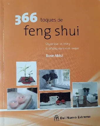 Libro usado en venta: 366 toques de Feng shui de Rose Akisi; editorial Del Nuevo Extremo impreso en 2014 realizamos envios a todo el mundo.1