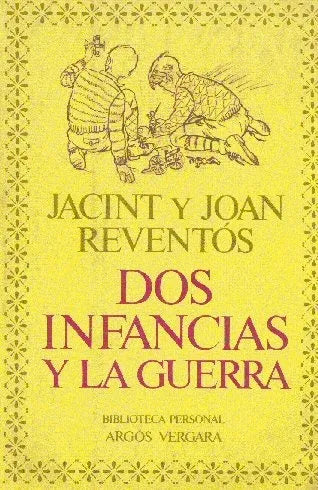 Libro usado en venta: Dos infancias y la guerra de Jacint y Joan Reventos; editorial Argos - Vergara impreso en 1984 realizamos envios a todo el mundo.1