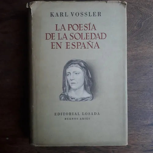 Libro usado en venta: La poesia de la soledad en Espa?a de Karl Vossler; editorial Losada impreso en 1946 realizamos envios a todo el mundo.1