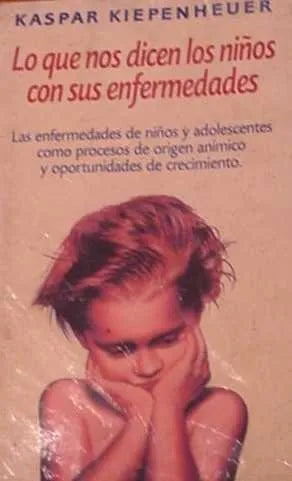 Libro usado en venta: Lo que nos dicen los ni?os con sus enfermedades de Kaspar Kiepenheuer; editorial Urano impreso en 1992 envios a todo el mundo.1