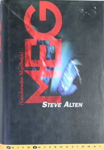 Libro usado en venta: Meg - (Carcharodon Megalodon) de Steve Alten; editorial Ediciones B impreso en 1997 realizamos envios a todo el mundo.1