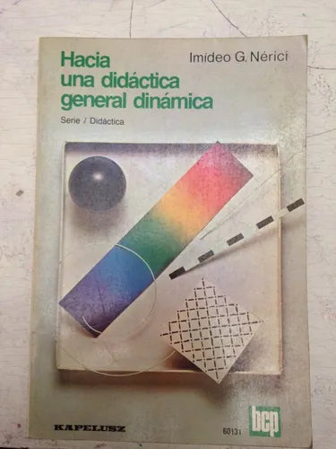 Libro usado en venta: Hacia una didactica general dinamica de Imideo G. Nerici; editorial Kapelusz impreso en 1985 realizamos envios a todo el mundo.1