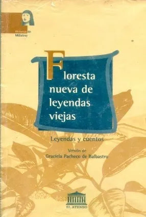 Libro usado en venta: Floresta nueva de leyendas viejas de Graciela Pacheco de Balbastro; editorial El Ateneo impreso en 1996 envios a todo el mundo.1