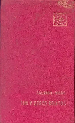 Libro usado en venta: Tini y otros relatos de Eduardo Wilde; editorial Eudeba impreso en 1960 realizamos envios a todo el mundo.1