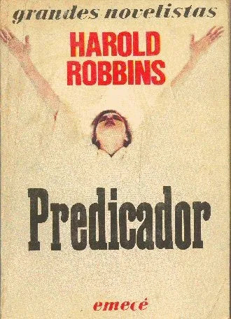Libro usado en venta: Predicador de Harold Robbins; editorial Emece impreso en 1983 realizamos envios a todo el mundo.1