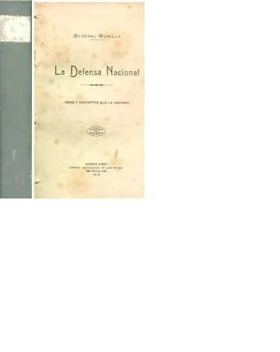 Libro usado en venta: La defensa nacional de Eduardo Munilla; editorial Juan Roldan impreso en 1918 realizamos envios a todo el mundo.1