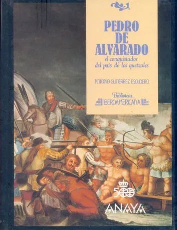 Libro usado en venta: Pedro de Alvarado el conquistador del pais de los quetzales de Antonio Gutierrez Escudero; editorial Anaya impreso en 1988.1