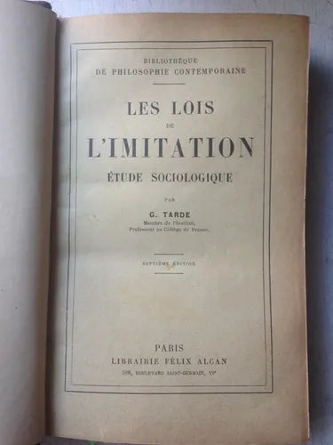 Libro usado en venta: Les lois de l'imitation etude sociologique de G. Tarde; editorial Librairie Felix Alcan realizamos envios a todo el mundo.1