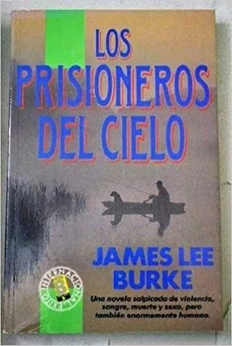 Libro usado en venta: Los prisioneros del cielo de James Lee Burke; editorial Ediciones B impreso en 1991 realizamos envios a todo el mundo.1