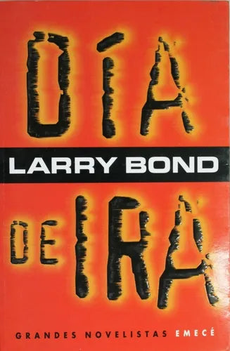 Libro usado en venta: D?a de ira de Larry Bond; editorial Emecé impreso en 2000 realizamos envios a todo el mundo.1