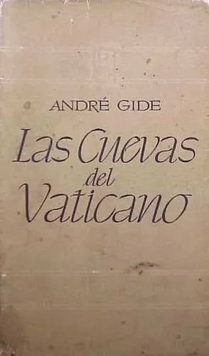 Libro usado en venta: Las cuevas del Vaticano de Andre Gide; editorial Argonauta impreso en 1946 realizamos envios a todo el mundo.1