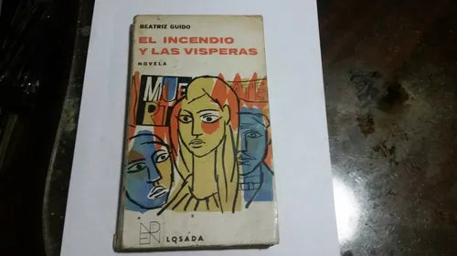 Libro usado en venta: El incendio y las visperas de Beatriz Guido; editorial Losada impreso en 1965 realizamos envios a todo el mundo.1