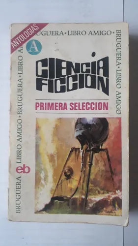 Libro usado en venta: Ciencia ficcion - Primera seleccion; editorial Bruguera impreso en 1974 realizamos envios a todo el mundo.1