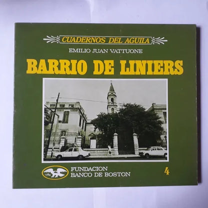 Libro usado en venta: Barrio de Liniers - Vol. 4 de Emilio Juan Vattuone; editorial Fundacion Banco de Boston impreso en 1989 envios a todo el mundo.1