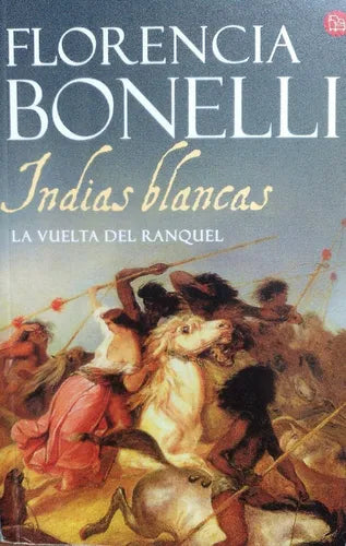 Libro usado en venta: Indias Blancas de Florencia Bonelli; editorial Punto de Lectura impreso en 2013 realizamos envios a todo el mundo.1