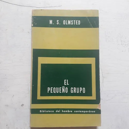 Libro usado en venta: El peque?o grupo de M. S. Omsted; editorial Paidos impreso en 1962 realizamos envios a todo el mundo.1