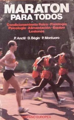 Libro usado en venta: Maraton para todos de P. Anctil - D. Begin - P. Montuoro; editorial Hispano Europea impreso en 1989 envios a todo el mundo.1
