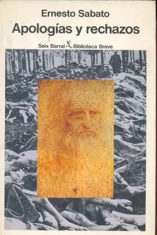 Libro usado en venta: Apologias y rechazos de Ernesto Sabato; editorial Seix Barral impreso en 1979 realizamos envios a todo el mundo.1