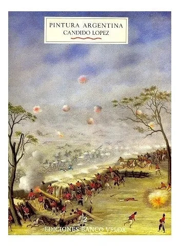 Libro usado en venta: Pintura Argentina - Candido Lopez Vol. 2; editorial Banco Velox impreso en 2001 realizamos envios a todo el mundo.1