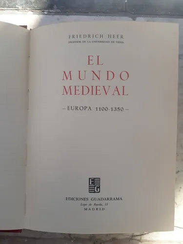 Libro usado en venta: El Mundo Medieval: Europa (1100-1350) de Friedrich Heer; editorial Guadarrama impreso en 1963 realizamos envios a todo el mundo.1