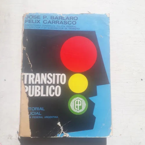 Libro usado en venta: Transito publico de Jose P. Barlaro - Felix Carrasco; editorial Policial impreso en 1970 realizamos envios a todo el mundo.1