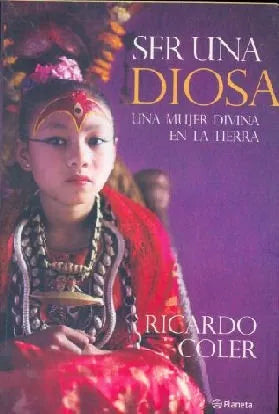 Libro usado en venta: Ser una diosa de Ricardo Coler; editorial Planeta impreso en 2006 realizamos envios a todo el mundo.1