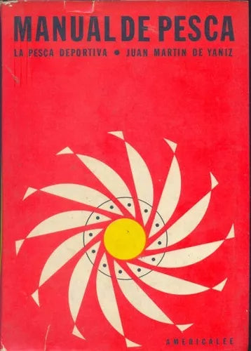 Libro usado en venta: Manual de pesca de Juan Martin de Yaniz; editorial Americalee impreso en 1965 realizamos envios a todo el mundo.1