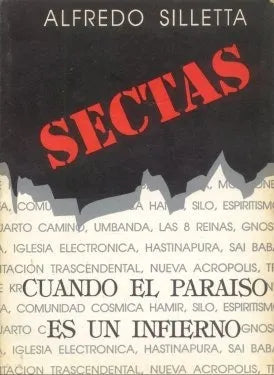 Libro usado en venta: Sectas - Cuando el paraiso es un infierno de Alfredo Silletta; editorial Meridion impreso en 1992 envios a todo el mundo.1