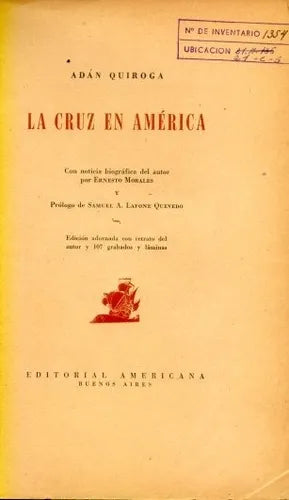 Libro usado en venta: La cruz en America de Adan Quiroga; editorial Americana impreso en 1942 realizamos envios a todo el mundo.1