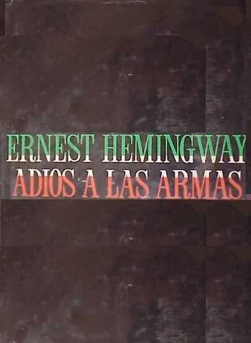 Libro usado en venta: Adios a las armas de Ernest Hemingway; editorial Luis de Caralt impreso en 1974 realizamos envios a todo el mundo.1