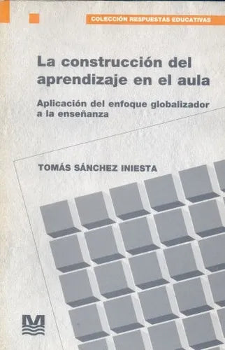 Libro usado en venta: La construccion del aprendizaje en el aula de Tomas Sanchez Iniesta; editorial Magisterio del Rio de la Plata impreso en 1995.1