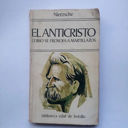 Libro usado en venta: El anticristo - Como se filosofa a martillazos de Friedrich Nietzsche (Federico Nietzsche); editorial Edaf impreso en 1985.1