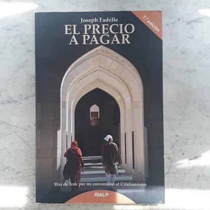 Libro usado en venta: El precio a pagar de Joseph Fadelle; editorial Rialp impreso en 2015 realizamos envios a todo el mundo.1