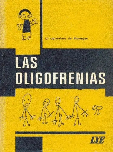 Libro usado en venta: Las oligofrenias de Jeronimo de Moragas; editorial L. y E. impreso en 1962 realizamos envios a todo el mundo.1