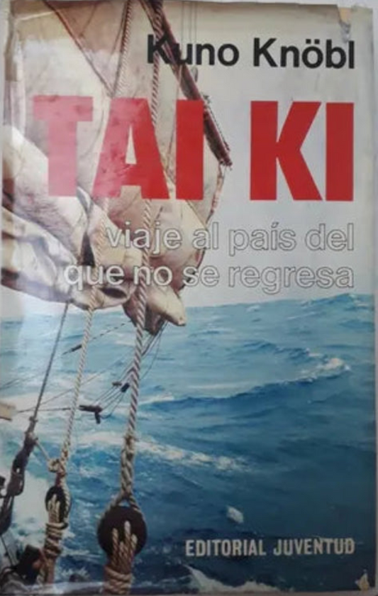 Portada del Libro Tai Ki viaje al pais del que no se regresa de Kuno Knobl; editorial Juventud impreso en 1978 realizamos envios a todo el mundo.
