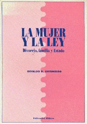 Libro usado en venta: La mujer y la ley de Osvaldo D. Ortemberg; editorial Biblos impreso en 1995 realizamos envios a todo el mundo.1