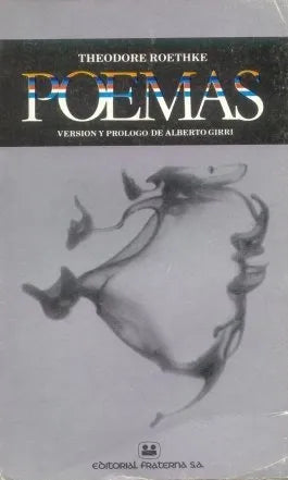 Libro usado en venta: Poemas de Theodore Roethke; editorial Fraterna impreso en 1979 realizamos envios a todo el mundo.1