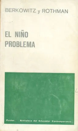 Libro usado en venta: El ni?o problema de Berkowitz - Rothman; editorial Paidos impreso en 1967 realizamos envios a todo el mundo.1