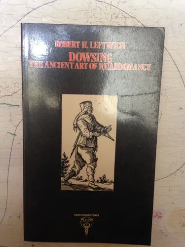 Libro usado en venta: Dowsing - The ancient art of rhabdomancy de Robert H. Leftwich; editorial Paths to inner power impreso en 1977.1
